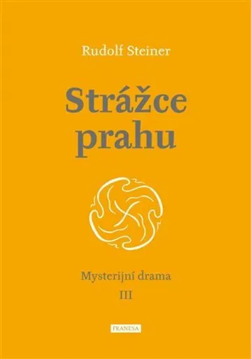 Strážce prahu - Rudolf Steiner