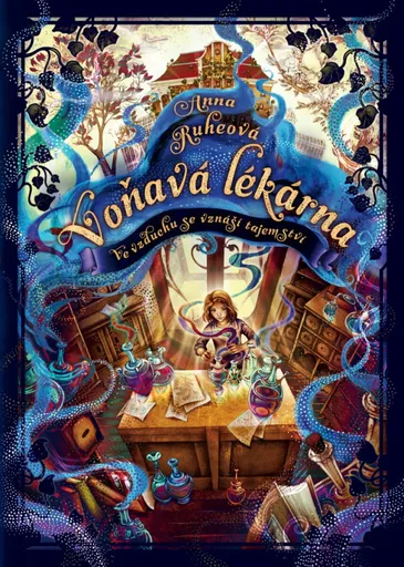 Voňavá lékárna 1 - Ve vzduchu se vznáší tajemství - Anna Ruheová