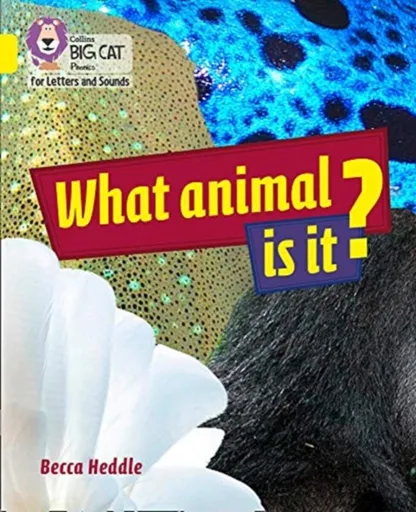 What Animal is It? - Becca Heddle