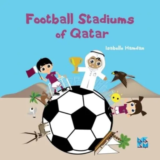 Football Stadiums of Qatar - Isabelle Hamdan