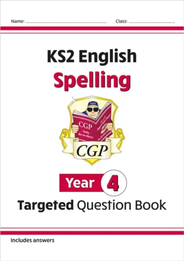 KS2 English Year 4 Spelling Targeted Question Book (with Answers) - CGP Books