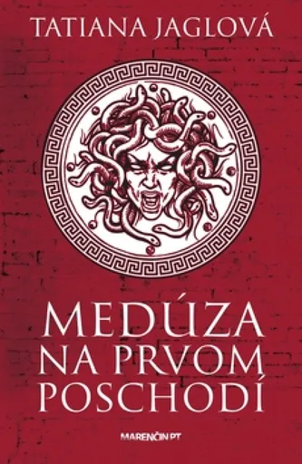 Medúza na prvom poschodí - Tatiana Jaglová