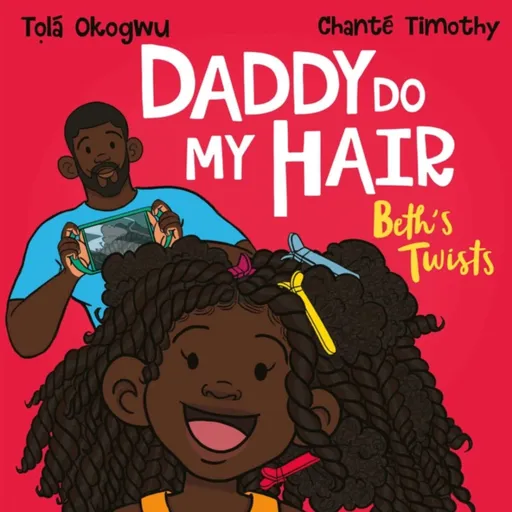 Daddy Do My Hair: Beth's Twists - Tola Okogwu
