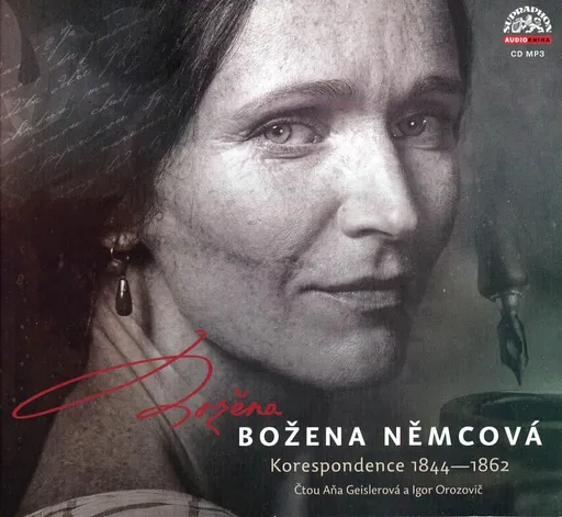 Božena Němcová, korespondence 1844 - 1862 (Aňa Geislerová-Igor Orozovič) (MP3-CD)