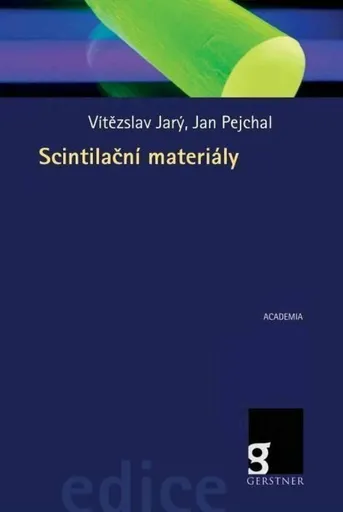 Scintilační materiály - Vítězslav Jarý, Jan Pejchal