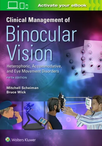 Clinical Management of Binocular Vision - Bruce Wick, Mitchell Scheiman