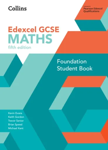 GCSE Maths Edexcel Foundation Student Book - Trevor Senior, Brian Speed, Kevin Evans, Keith Gordon, Michael Kent