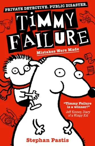 Timmy Failure: Mistakes Were Made - Stephan Pastis