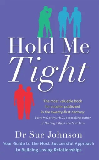Hold Me Tight - Dr Sue Johnson