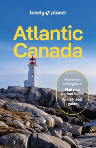 Lonely Planet Atlantic Canada - Lonely Planet, Jennifer Bain, Cathy Donaldson, Carolyn B Heller, Darcy Rhyno