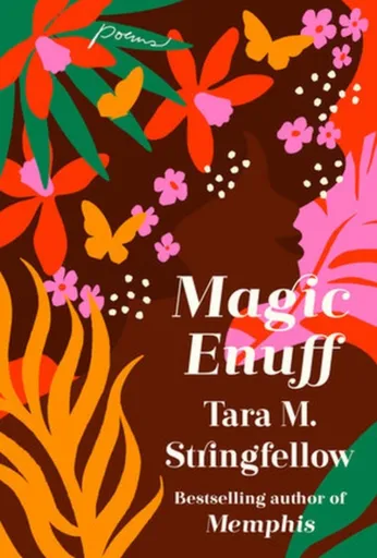 Magic Enuff - Stringfellow Tara M.