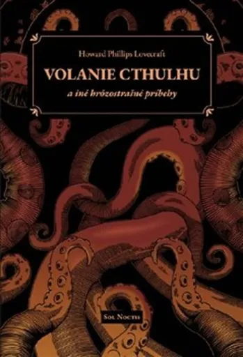 Volanie Cthulhu a iné hrôzostrašné príbehy - Howard P. Lovecraft, Marcel Hamza