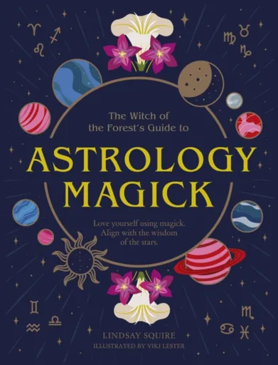 Astrology Magick - Lindsay Squire