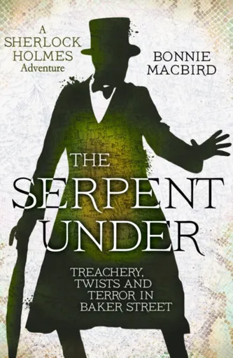 The Serpent Under - Bonnie MacBird