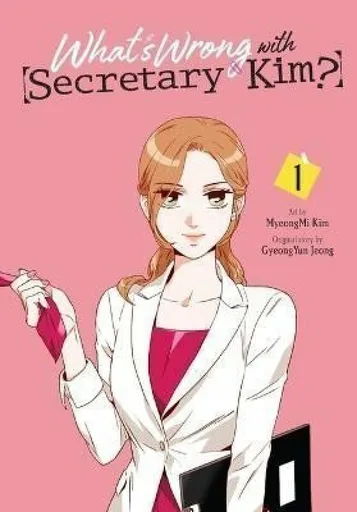 What's Wrong with Secretary Kim?, Vol. 1 - MyeongMi Kim, Chana Conley, GyeongYun Jeong