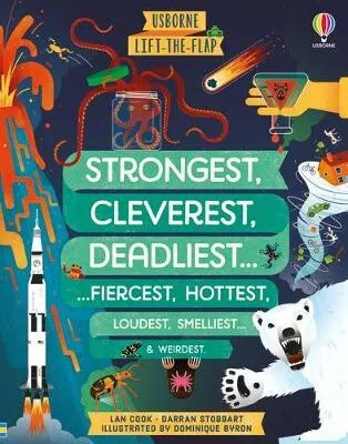 Lift-the-flap Strongest, Cleverest, Deadliest. - Lan Cook, Stobbart Darran