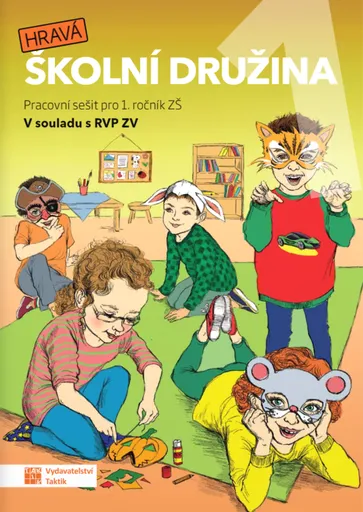 Hravá školní družina 1 - pracovní sešit