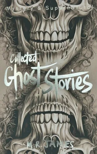 Collected Ghost Stories - James M.R.