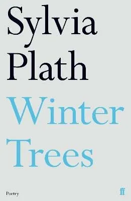 Winter Trees - Sylvia Plathová