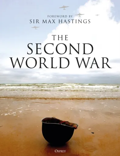 The Second World War - Paul Collier, Horner David, Stephen A. Hart, Russell Hart, Robin Havers, Professor Alastair  Finlan, Philip D. Grove, Mark J Gr