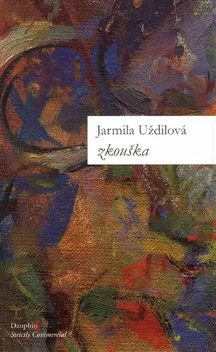 Zkouška - Jarmila Uždilová, Bedřiška Uždilová
