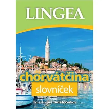 Chorvátčina slovníček: ...nielen pre začiatočníkov (978-80-8145-201-7)
