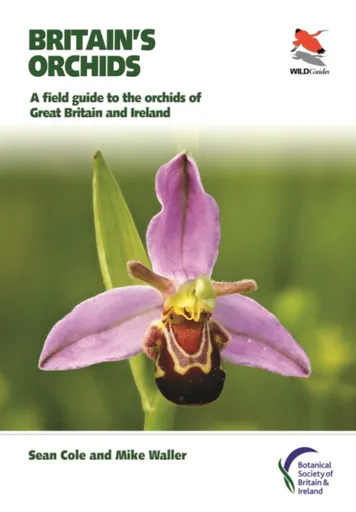 Britain's Orchids - Mike Waller, Sean Cole