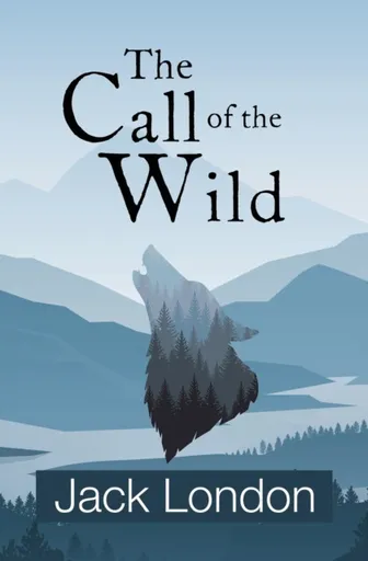 The Call of the Wild - Jack London