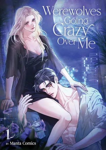 Werewolves Going Crazy Over Me Vol. 1 - Manta Comics