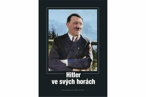 Hitler ve svých horách