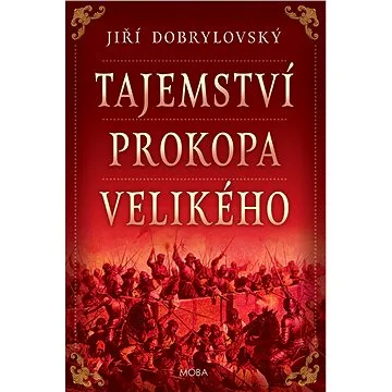 Tajemství Prokopa Velikého (978-80-243-8618-8)