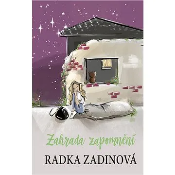 Zahrada zapomnění (978-80-264-2717-9)