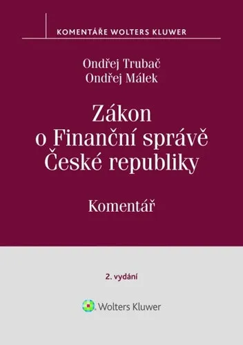 Zákon o Finanční správě České republiky - Ondřej Trubač, Ondřej Málek