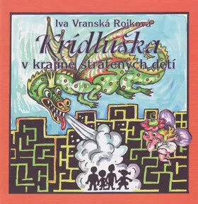 Krídluška v krajine stratených detí - Iva Vranská Rojková