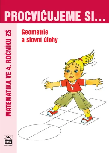 Procvičujeme si geometrii a slovní úlohy pro 4. r. ZŠ - Michaela Kaslová