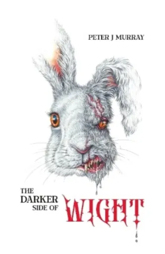 The Darker Side of Wight - Peter J Murray