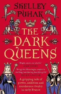 The Dark Queens - Shelley Puhak