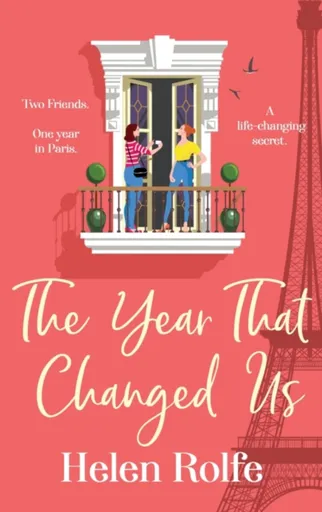 The Year That Changed Us - Helen Rolfe