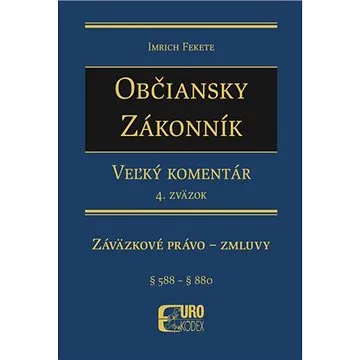 Občiansky zákonník Záväzkové právo - zmluvy: IV. zväzok (978-80-8155-042-3)