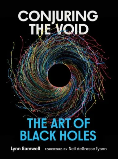 Conjuring the Void - Neil deGrasse Tyson, Lynn Gamwell