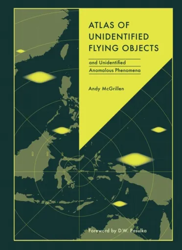 Atlas of Unidentified Flying Objects - Andy McGrillen