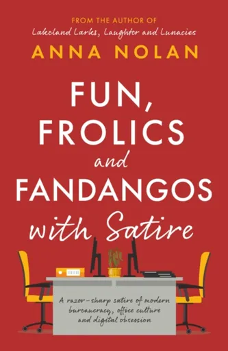 Fun, Frolics and Fandangos with Satire - Anna Nolan