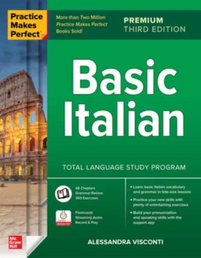 Practice Makes Perfect: Basic Italian, Premium Third Edition - Alessandra Visconti