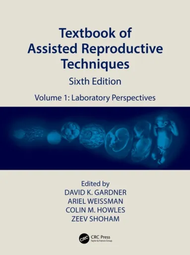 Textbook of Assisted Reproductive Techniques