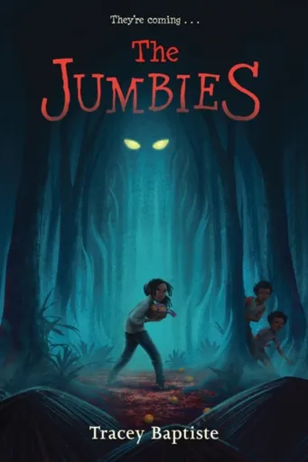 The Jumbies - Tracey Baptiste