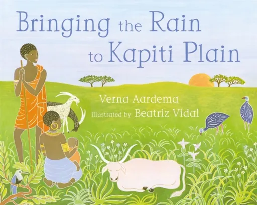 Bringing the Rain to Kapiti Plain - Verna Aardema