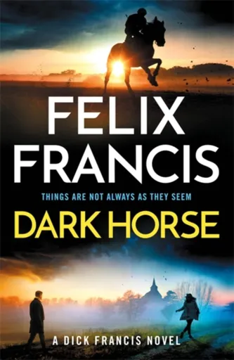 Dark Horse - Felix Francis