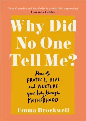 Why Did No One Tell Me? - Emma Brockwell