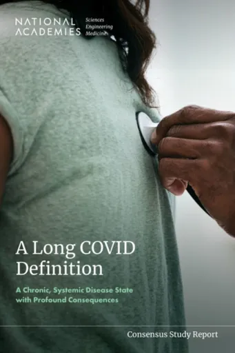 A Long COVID Definition - Engineering, and Medicine National Academies of Sciences, Health and Medicine Division, Board on Global Health, Committee on