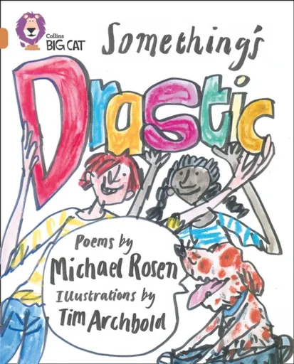 Somethingâ€™s Drastic - Michael Rosen